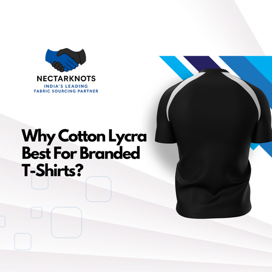 Why Cotton Lycra is the Ideal Fabric for T-Shirt Brands?